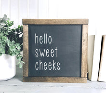 Load image into Gallery viewer, Hello Sweet Cheeks