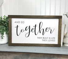 Load image into Gallery viewer, And So Together They Built A Life They Loved