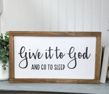 Load image into Gallery viewer, Give It To God And Go To Sleep
