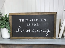 Load image into Gallery viewer, This Kitchen is for Dancing