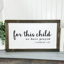 Load image into Gallery viewer, For This Child We Have Prayed