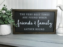 Load image into Gallery viewer, The Very Best Times Are Found