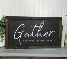 Load image into Gallery viewer, Gather Here With Grateful Hearts