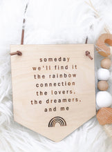 Load image into Gallery viewer, Rainbow Connection Wooden Pennant
