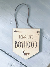 Load image into Gallery viewer, Long Live Boyhood Banner
