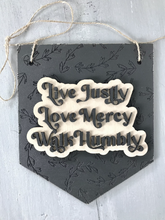 Load image into Gallery viewer, Live Justly Love Mercy Walk Humbly Wood Pennant
